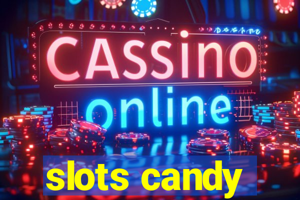 slots candy