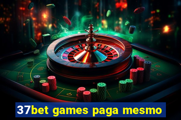 37bet games paga mesmo