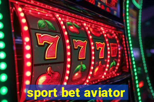 sport bet aviator