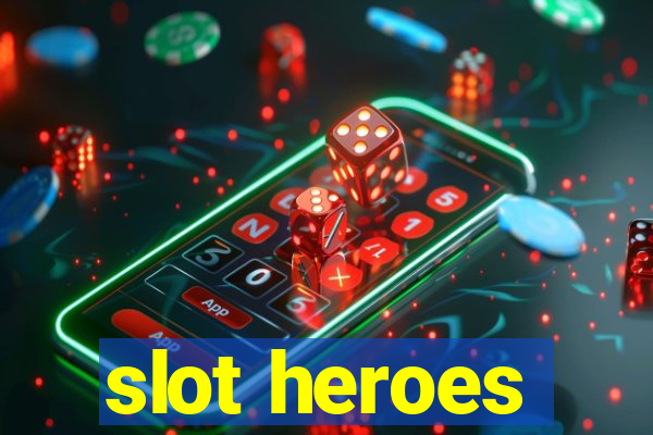 slot heroes