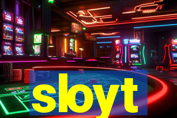 sloyt