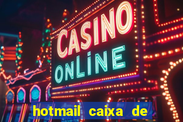 hotmail caixa de entrada entrar