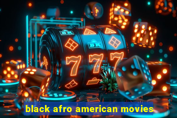 black afro american movies