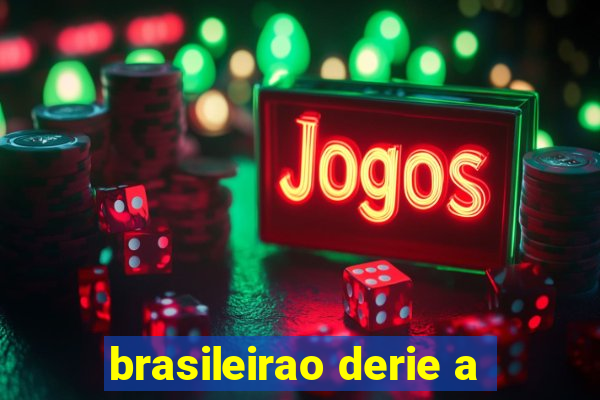 brasileirao derie a