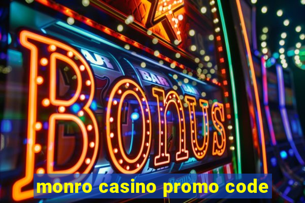 monro casino promo code