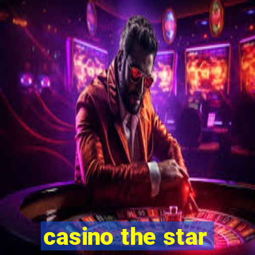 casino the star