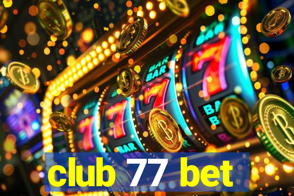 club 77 bet