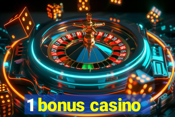 1 bonus casino