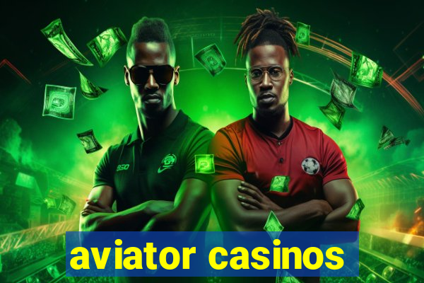 aviator casinos