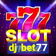 dj bet77