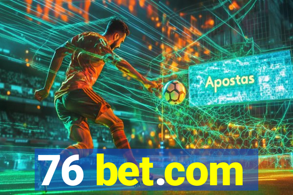 76 bet.com