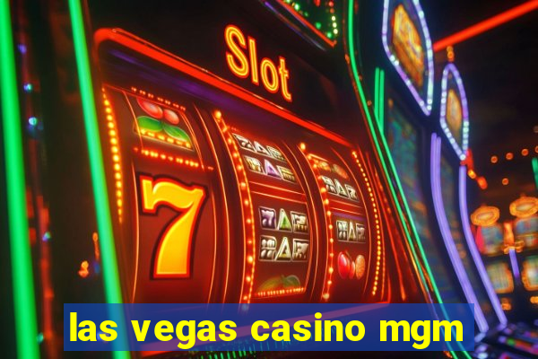 las vegas casino mgm