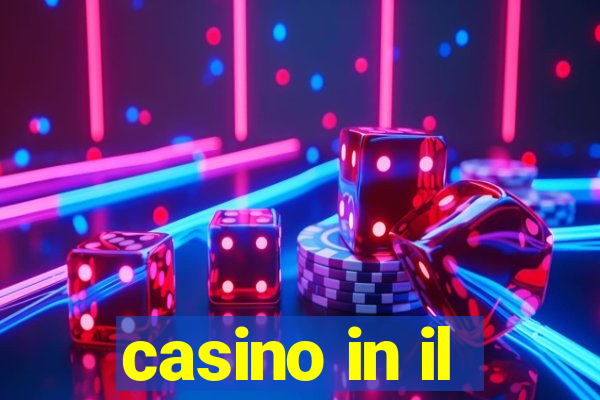 casino in il