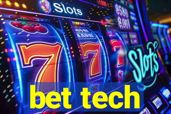 bet tech