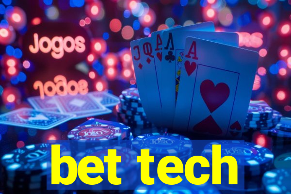 bet tech