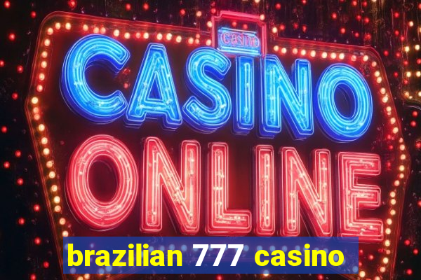 brazilian 777 casino