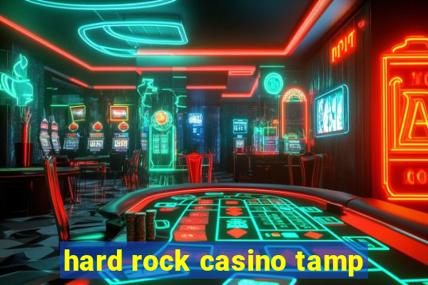 hard rock casino tamp