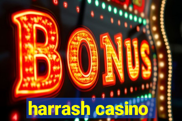 harrash casino