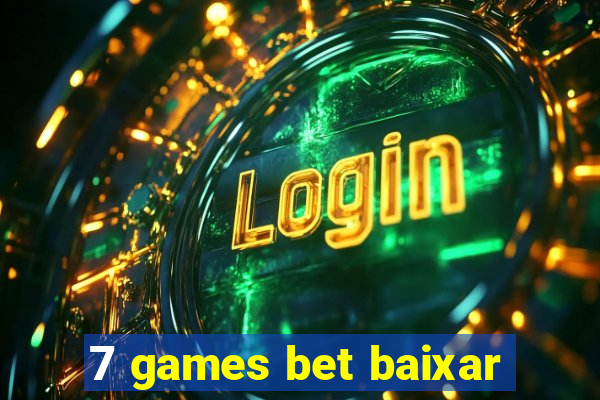 7 games bet baixar