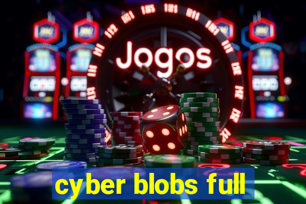 cyber blobs full