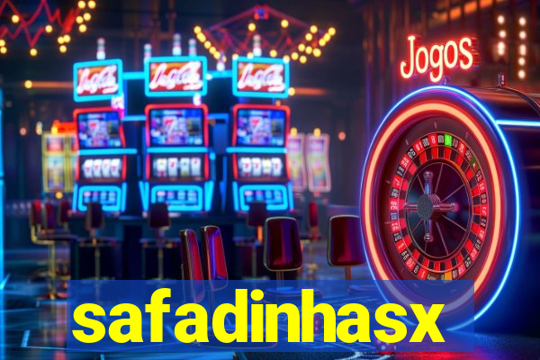 safadinhasx