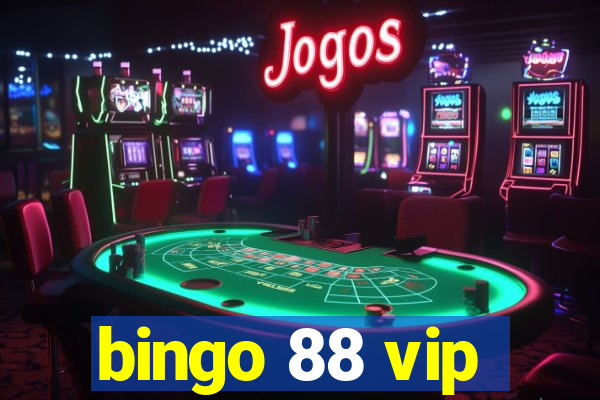 bingo 88 vip