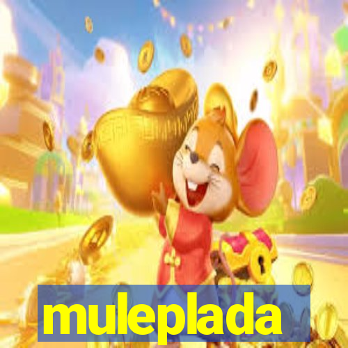 muleplada