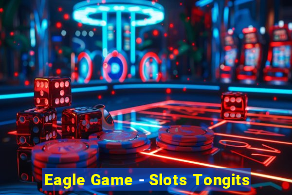 Eagle Game - Slots Tongits