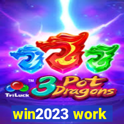 win2023 work