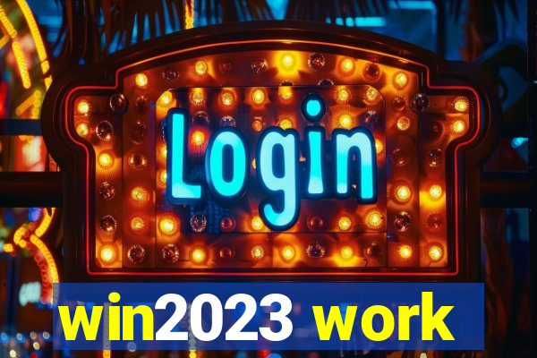 win2023 work