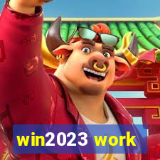 win2023 work