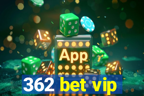 362 bet vip