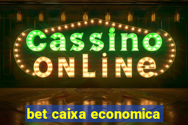 bet caixa economica