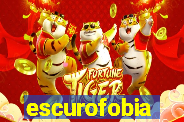 escurofobia