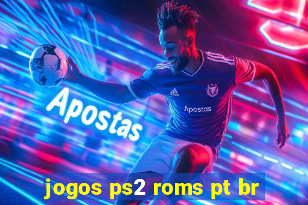 jogos ps2 roms pt br