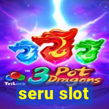 seru slot