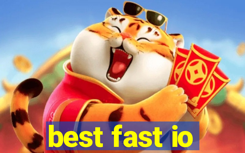 best fast io