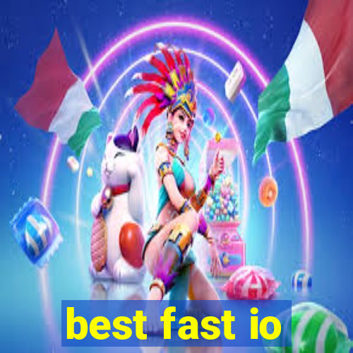 best fast io