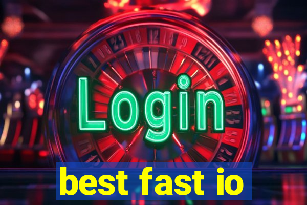 best fast io