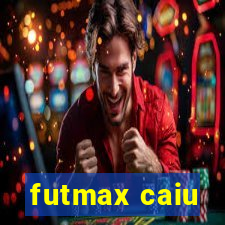 futmax caiu