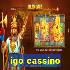 igo cassino