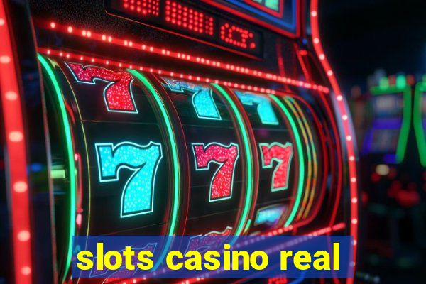 slots casino real