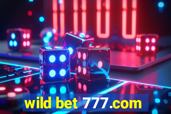 wild bet 777.com