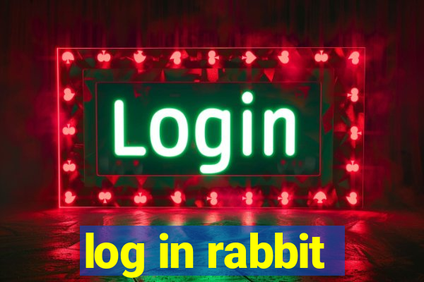 log in rabbit