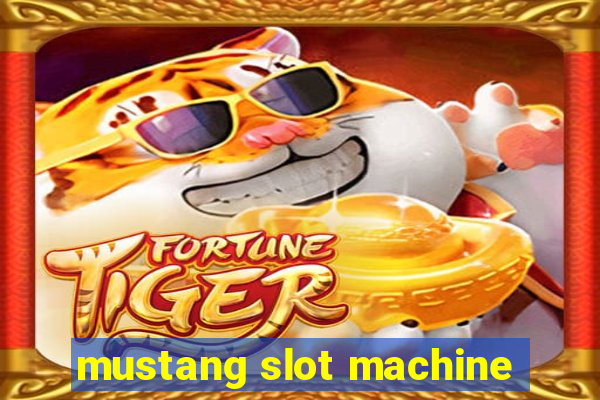 mustang slot machine