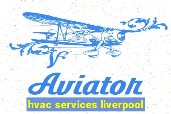 hvac services liverpool