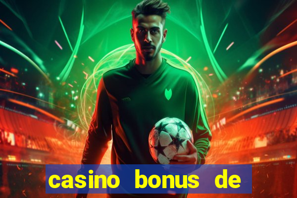 casino bonus de boas vindas sem deposito