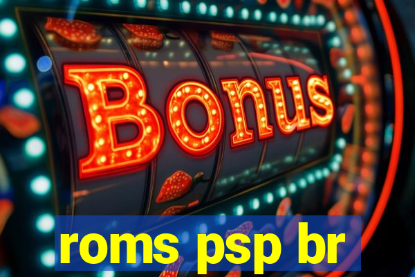 roms psp br