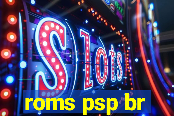 roms psp br