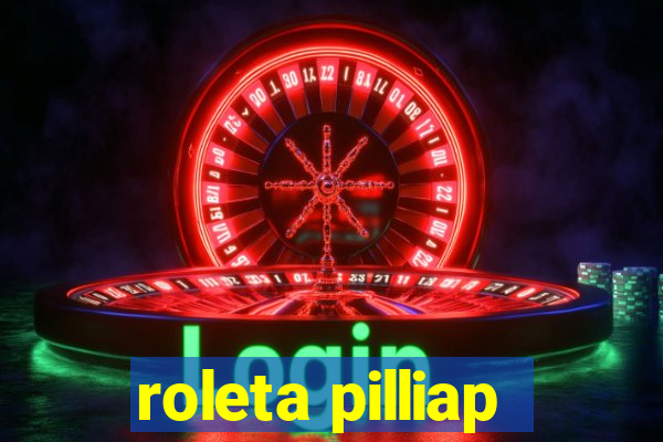 roleta pilliap